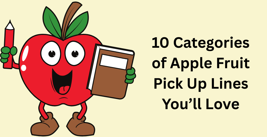 10 categories of apple fruit pick up lines you’ll love