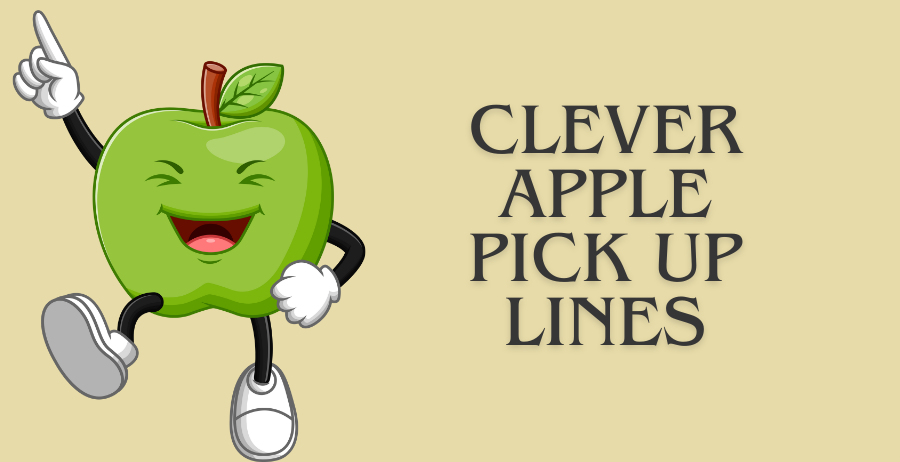 clever apple pick up lines