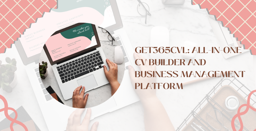 get365cvl all in one cv builder and business management platform