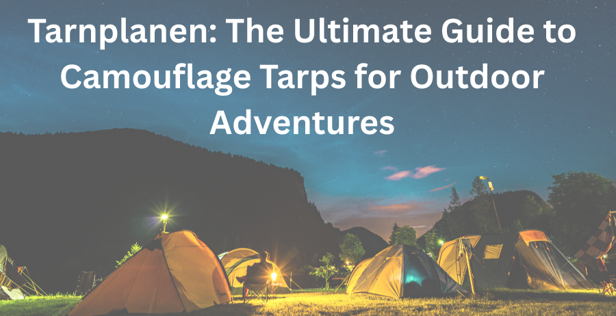tarnplanen the ultimate guide to camouflage tarps for outdoor adventures