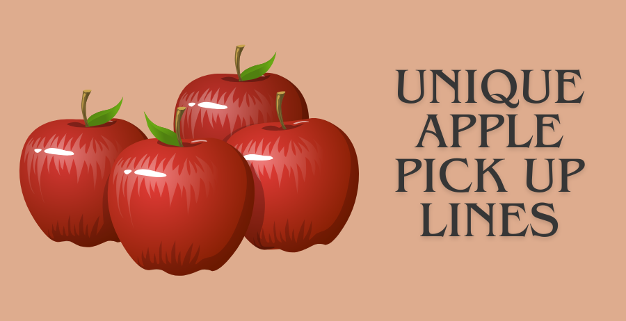 unique apple pick up lines