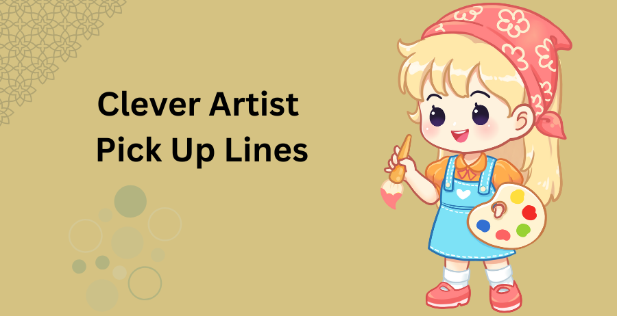 clever artist pick up lines