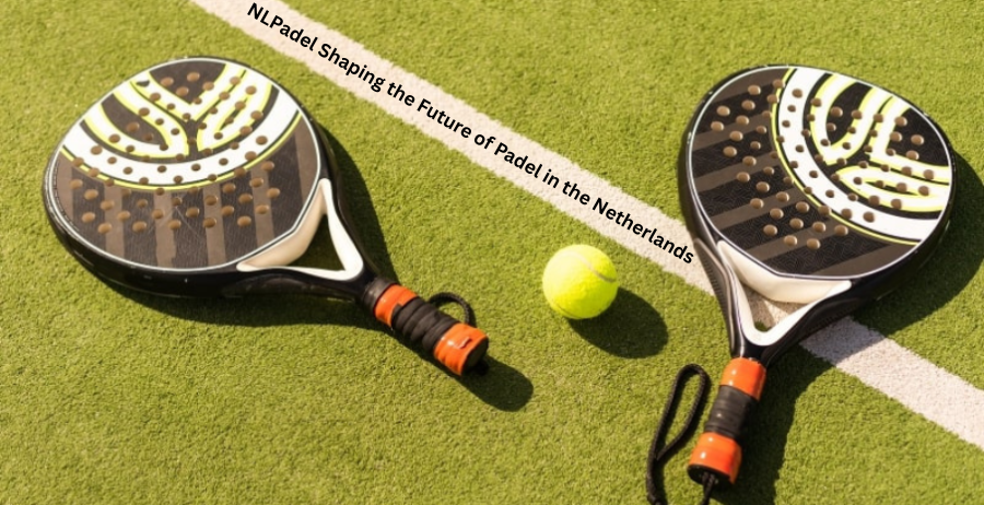 nlpadel shaping the future of padel in the netherlands